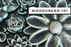 Woodubend 101